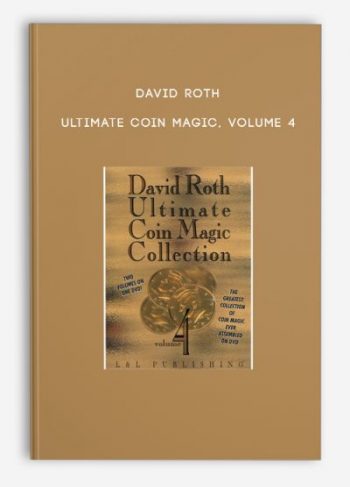 David Roth – Ultimate Coin Magic, Volume 4