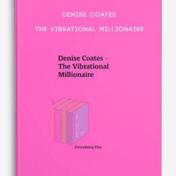 Denise Coates – The Vibrational Millionaire