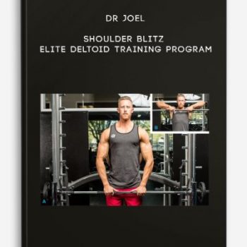 Dr Joel – SHOULDER BLITZ – Elite Deltoid Training Program