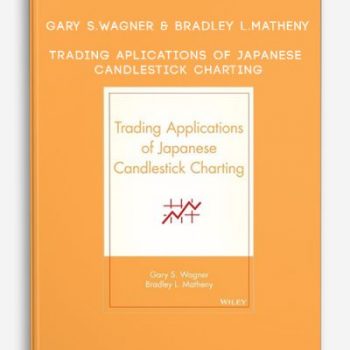 Gary S.Wagner & Bradley L.Matheny – Trading Aplications of Japanese Candlestick Charting