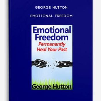 George Hutton – Emotional Freedom