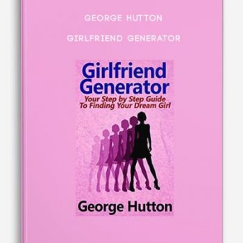 George Hutton – Girlfriend Generator