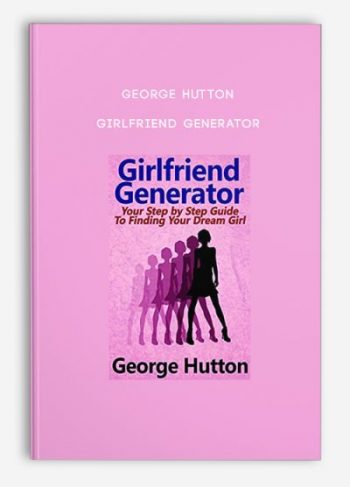 George Hutton – Girlfriend Generator