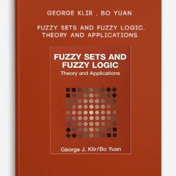 George Klir , Bo Yuan – Fuzzy Sets and Fuzzy Logic. Theory and Applications