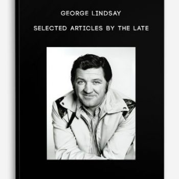 George Lindsay – Selected Articles by the Late