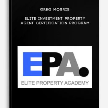 Greg Morris – Elite Investment Property Agent Certification Program