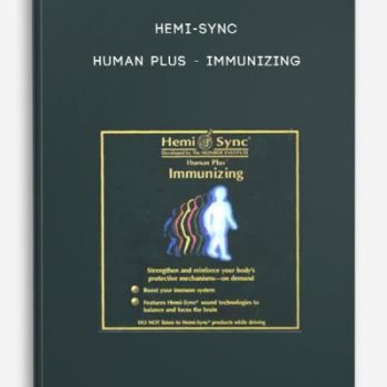 Hemi-Sync – Human Plus – Immunizing