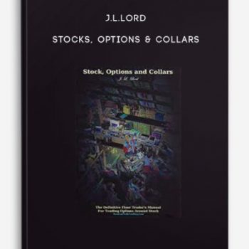 J.L.Lord – Stocks, Options & Collars