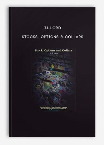 J.L.Lord – Stocks, Options & Collars