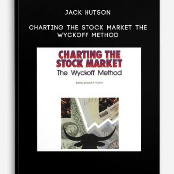 Jack Hutson – Charting the Stock Market The Wyckoff Method