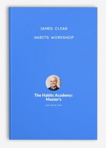 James Clear – Habits Workshop