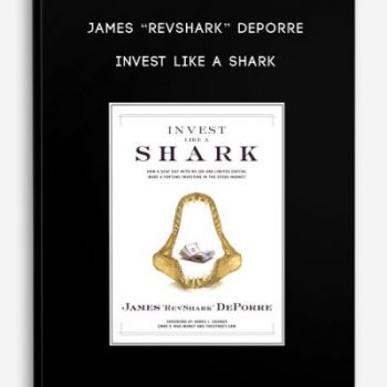 James “Revshark” DePorre – Invest Like a Shark