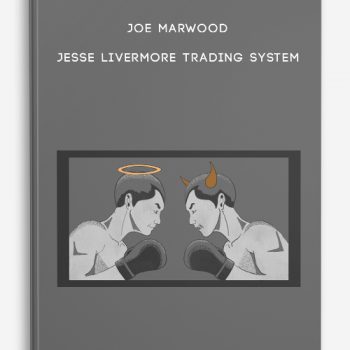 Joe Marwood – Jesse Livermore Trading System