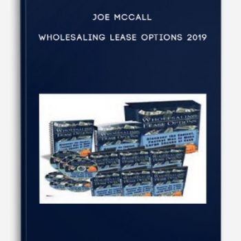 Joe McCall – Wholesaling Lease Options 2019