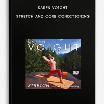 Karen Voight – Stretch and Core Conditioning