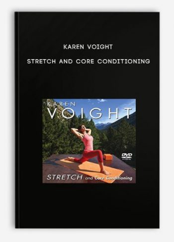 Karen Voight – Stretch and Core Conditioning