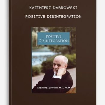 Kazimierz Dabrowski – Positive Disintegration