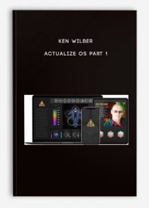 Ken Wilber – Actualize OS part 1