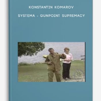 Konstantin Komarov – Systema – Gunpoint Supremacy