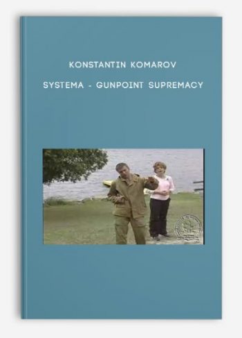 Konstantin Komarov – Systema – Gunpoint Supremacy