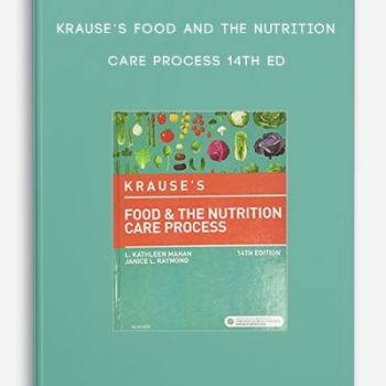 Krause’s Food and the Nutrition Care Process 14th Ed