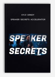 Kyle Dendy – Speaker Secrets Accelerator