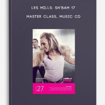 Les Mills: SH’BAM 17 – Master Class, Music CD