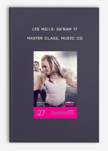 Les Mills: SH’BAM 17 – Master Class, Music CD