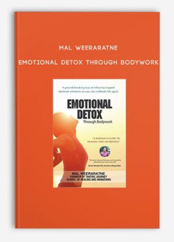 Mal Weeraratne – Emotional Detox Through Bodywork