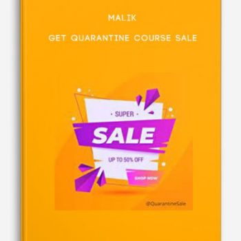 Malik – GET QUARANTINE COURSE SALE