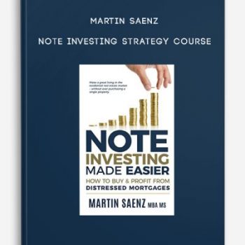 Martin Saenz – Note Investing Strategy Course