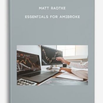 Matt Radtke – Essentials For Amibroke