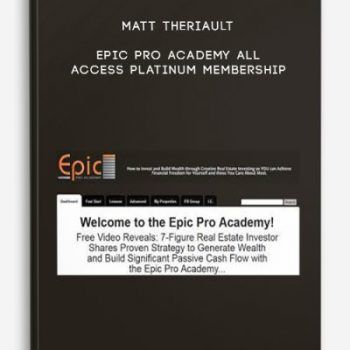 Matt Theriault – Epic Pro Academy All Access Platinum Membership