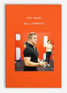 Max Shank – Bull Strength