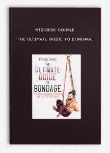 Mistress Couple – The Ultimate Guide to Bondage