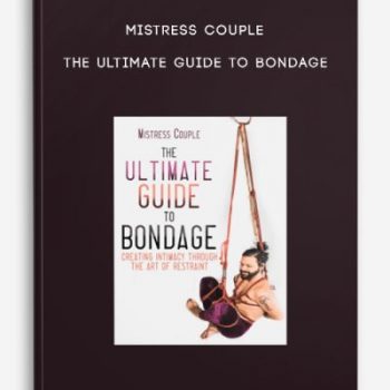 Mistress Couple – The Ultimate Guide to Bondage