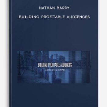 Nathan Barry – Building Profitable Audiences