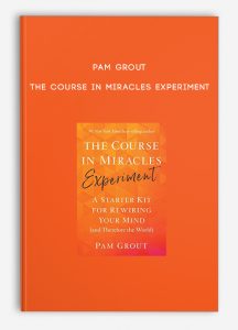 Pam Grout – The Course in Miracles Experiment