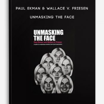 Paul Ekman & Wallace V. Friesen – Unmasking The Face