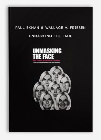 Paul Ekman & Wallace V. Friesen – Unmasking The Face