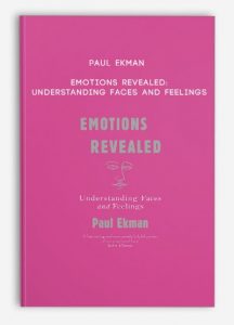 Paul Ekman – Emotions Revealed: Understanding Faces and Feelings