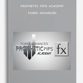 Prophetic Pips Academy – Forex Advanced