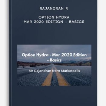 Rajandran R – Option Hydra – Mar 2020 Edition – Basics