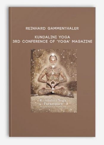 Reinhard Gammenthaler – Kundalini Yoga – 3rd Conference of ‘Yoga’ Magazine