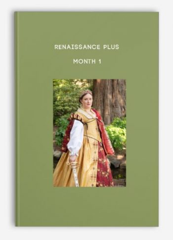 Renaissance Plus – Month 1