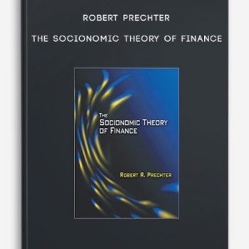 Robert Prechter – The Socionomic Theory of Finance