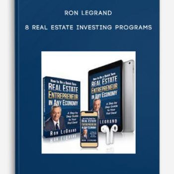 Ron LeGrand – 8 Real estate investing programs