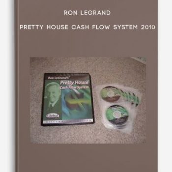 Ron Legrand – Pretty House Cash Flow System 2010