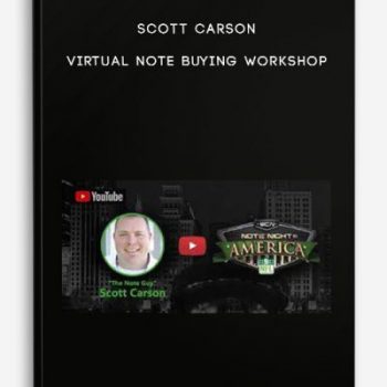 Scott Carson – Virtual Note Buying Workshop