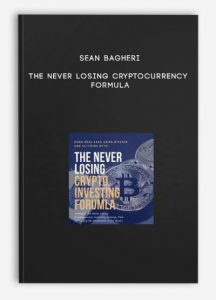 Sean Bagheri – The Never Losing Cryptocurrency Formula